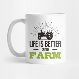 Life Is Better On The Farm Mug